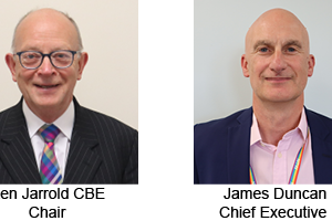 Ken Jarrold CBE, Chair and James Duncan, Chief Executive